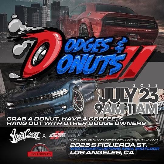 Come out and check out West Coast Customs @westcoastcustoms Event, Dodge & Donuts 7/23/22 in Los Angeles